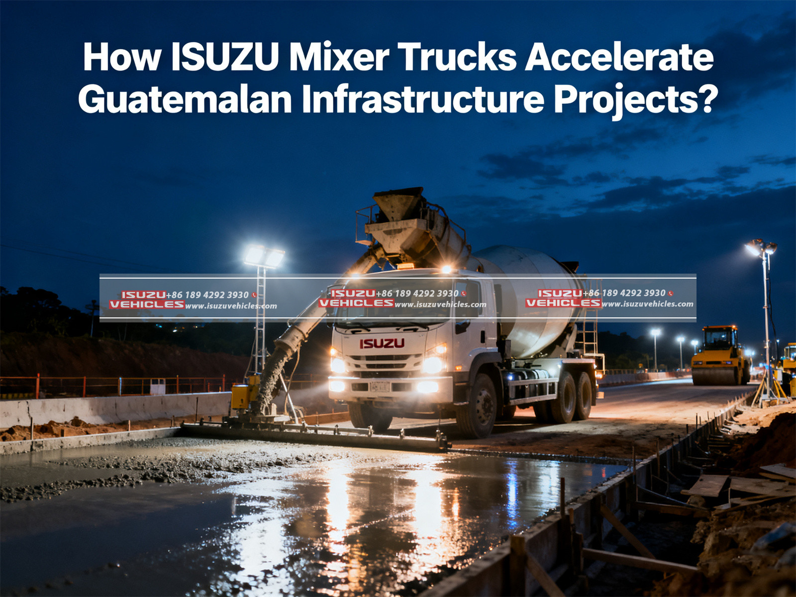 How ISUZU Mixer Trucks Accelerate Guatemalan Infrastructure Projects (2)