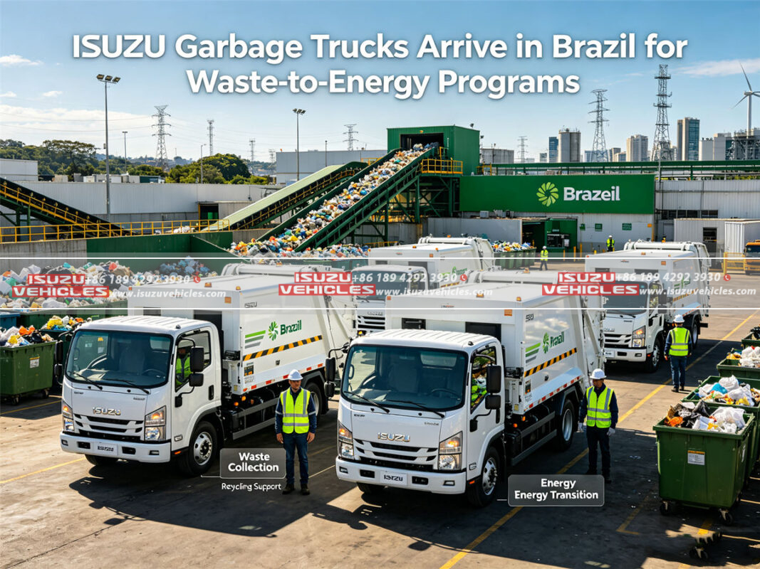 ISUZU Garbage Trucks Arrive in Brazil for Waste-to-Energy Programs